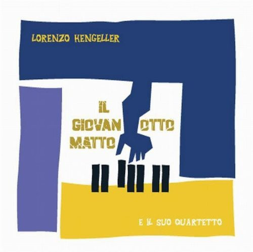 LORENZO HENGELLER E IL SUO QUARTETTO
