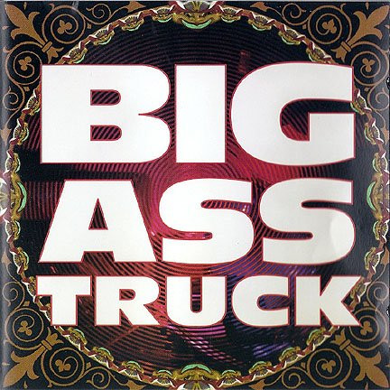 BIG ASS TRUCK