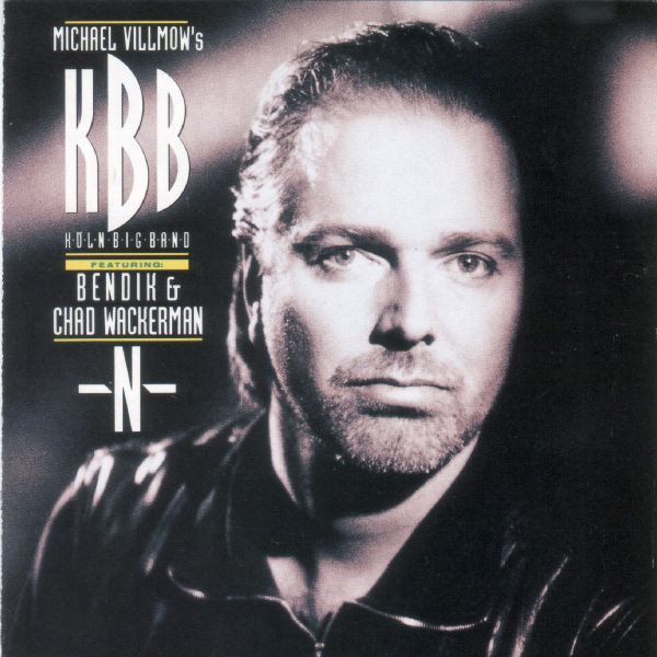 MICHAEL VILLMOW'S Kln Big Band - Bendik & Chad Wackerman