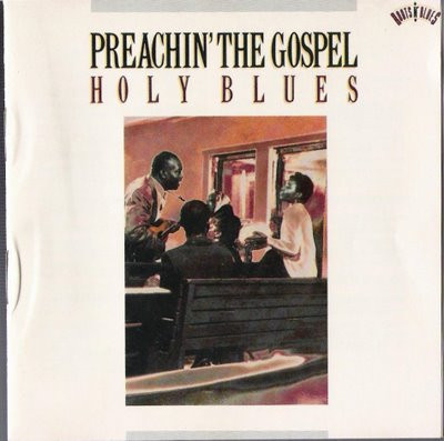 PREACHIN' THE GOSPEL: HOLY BLUES