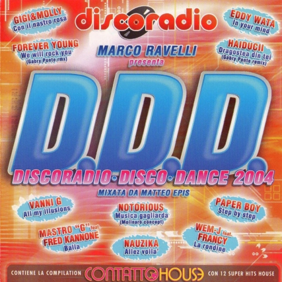 D.D.D. Discoradio Disco Dance 2004 / Contatto House