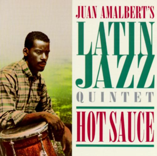 JUAN AMALBERT'S LATIN JAZZ QUINTET