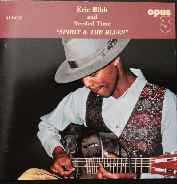 ERIC BIBB AND NEEDED TIME