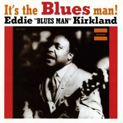 EDDIE " BLUES MAN " KIRKLAND