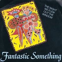 FANTASTIC SOMETHING