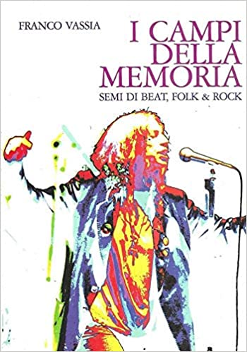 I CAMPI DELLA MEMORIA (Semi di Beat, Folk & Rock)
