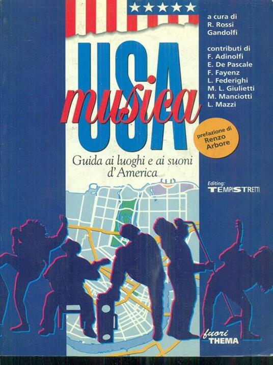 USA MUSICA (guida ai luoghi e ai suoni d'america)