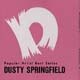 SPRINGFIELD,DUSTY
