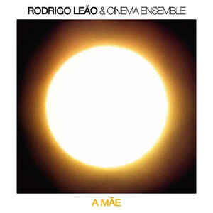 RODRIGO LEAO & CINEMA ENSEMBLE