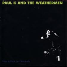 PAUL K AND THE WEATHERMEN