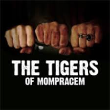 TIGERS OF MOMPRACEM