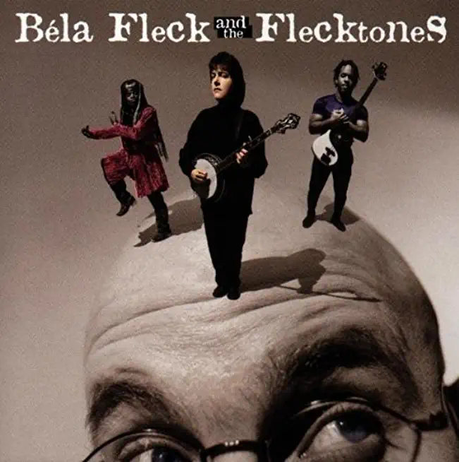 BELA FLECK AND THE FLECKTONES
