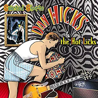 DAN HICKS AND HIS HOT LICKS