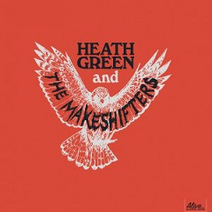 HEATH GREEN AND THE MAKESHIFTERS