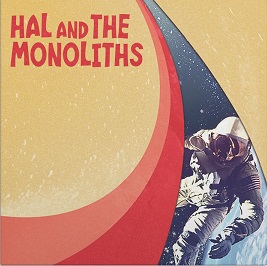 HAL AND THE MONOLITHS