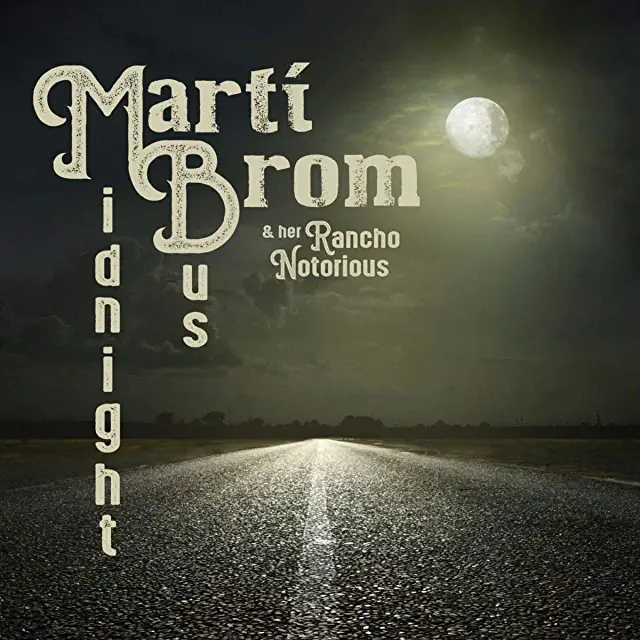 MARTI BROM & HER RANCHO NOTORIOUS