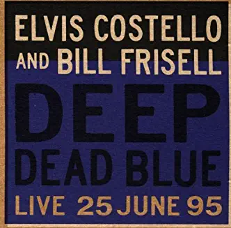 ELVIS COSTELLO AND BILL FRISELL