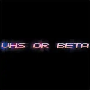 VHS OR BETA