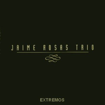 JAIME ROSAS TRIO