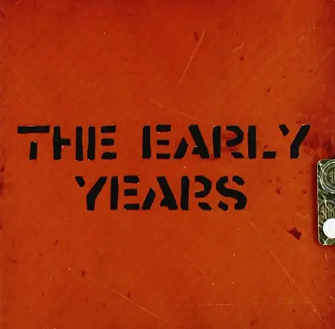 EARLY YEARS,THE