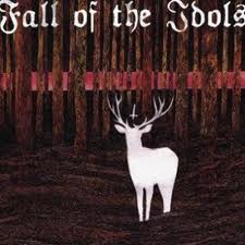 FALL OF THE IDOLS