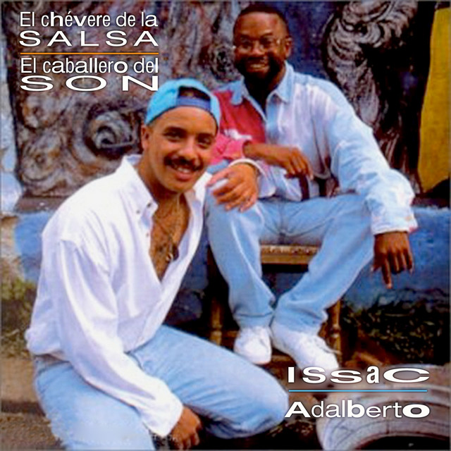 ISSAC DELGADO & ADALBERTO ALVAREZ