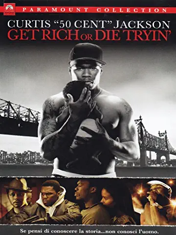 GET RICH OR DIE TRYIN'