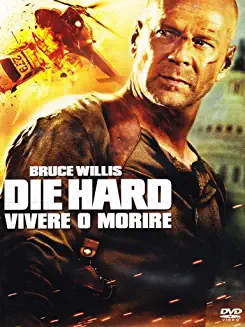 DIE HARD VIVERE O MORIRE