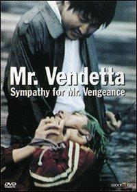 MR. VENDETTA (Sympathy for Mr. Vengeance)