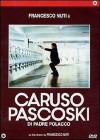 CARUSO PASCOSKI DI PADRE POLACCO