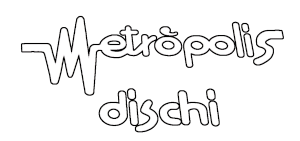 Metropolis Dischi